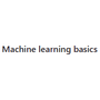 Machine learning basics