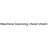 Machine Learning Cheat Sheet