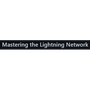 Mastering the Lightning Network