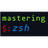Mastering Zsh