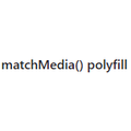 matchMedia() polyfill