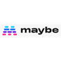 Maybe