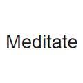 Meditate