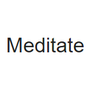 Meditate