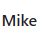 Mike