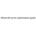 Minecraft server optimization guide