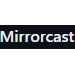 Mirrorcast