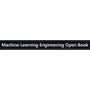 Machine Learning Engineering Open Book
