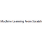 Machine Learning From Scratch