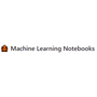 Machine Learning Notebooks