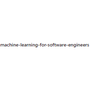 Machine Learning for Software Engineers