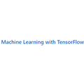 Machine Learning with TensorFlow