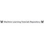 Machine Learning Tutorials Repository