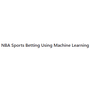 NBA Sports Betting Machine Learning