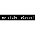 no style, please!