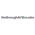 NotEnoughAV1Encodes