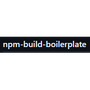 npm-build-boilerplate