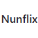 Nunflix