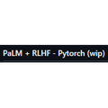 PaLM + RLHF - Pytorch