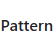 Pattern