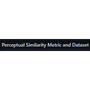 Perceptual Similarity Metric and Dataset
