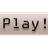 Play!