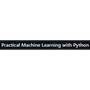 Practical Machine Learning with Python