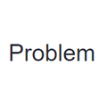 Problem