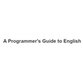 A Programmer's Guide to English