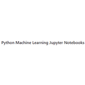 Python ML Jupyter Notebooks
