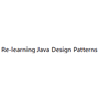 Re-learning Java Design Patterns