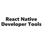 React Native Developer Tools