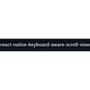 react-native-keyboard-aware-scroll-view