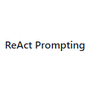 ReAct Prompting
