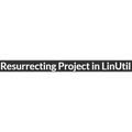 Resurrecting Project in LinUtil