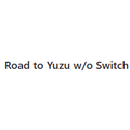 Road to Yuzu w/o Switch