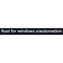 Rust for windows uiautomation
