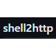 shell2http