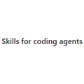 Skills for coding agents