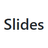 Slides