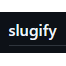 Slugify