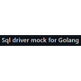 Sql driver mock for Golang