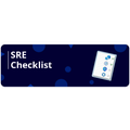 SRE Checklist