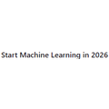 Start Machine Learning in 2026