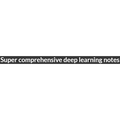 Super comprehensive deep learning notes