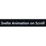 Svelte Animation on Scroll