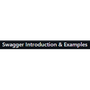 Swagger Introduction & Examples