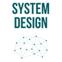 System Design
