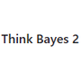 Think Bayes 2