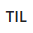 TIL